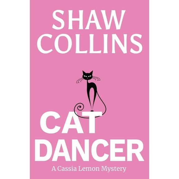 Cassia Lemon Mysteries Cat Dancer, Book 2, (Paperback)
