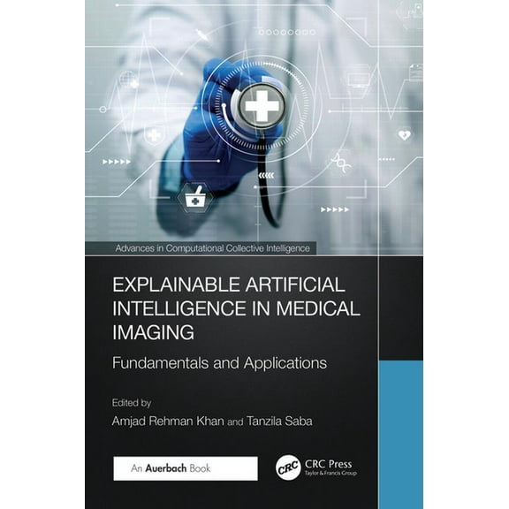 Advances in Computational Collective Int Explainable Artificial Intelligence in Medical Imaging: Fundamentals and Applications, (Paperback)