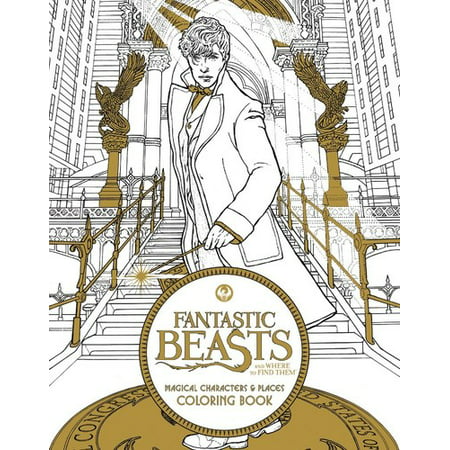 Fantastic Beasts and Where to Find Them : Magical Characters and Places Coloring (The Best Character Traits)
