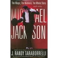 thumbnail image 1 of Pre-Owned Michael Jackson:: The Magic, the Madness, the Whole Story, 1958-2009 (Hardcover) 0446564745 9780446564748, 1 of 1