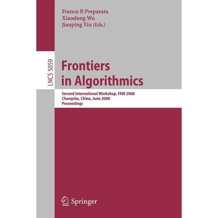 Frontiers in Algorithmics: Second International Workshop Faw 2008 Changsha China June 19-21 2008 Proceedings (Paperback)