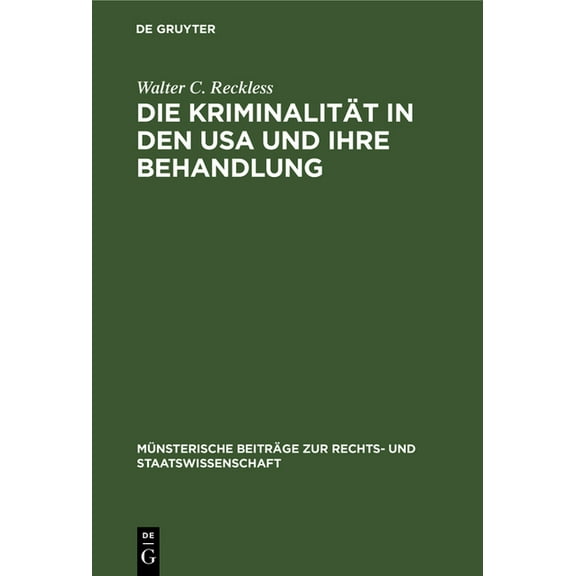 Münsterische Beiträge Zur Rechts- Und St Die Kriminalität in den USA und ihre Behandlung, Book 8, (Hardcover)