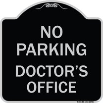 SignMission Designer Series Sign - No Parking Doctor's Office | Black & Silver 18" X 18" Heavy-Gauge Aluminum Architectural Sign | Protect Your Business & Municipality | Made in the USA