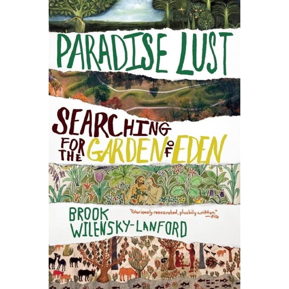 Paradise Lust: Searching for the Garden of Eden, (Paperback)