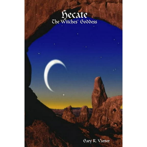 Hecate - The Witches' Goddess (Paperback)