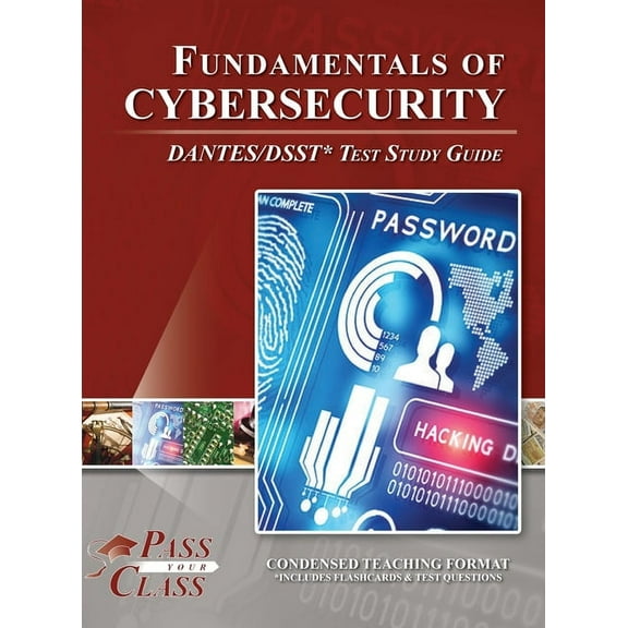 Fundamentals of Cybersecurity DANTES / DSST Test Study Guide, (Hardcover)