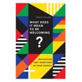 thumbnail image 2 of What Does It Mean to Be Welcoming?: Navigating LGBT Questions in Your Church, 2 of 4