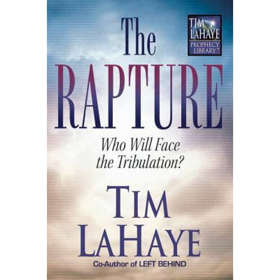 Pre-Owned Tim LaHaye Prophecy Library: The Rapture : Who Will Face the Tribulation? (Hardcover)