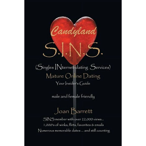 Candyland Sins: (Singles INternet-dating Services) Mature Online Dating Your Insider's Guide male and female friendly (Paperback)