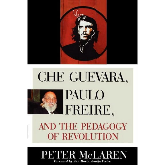 Culture and Education Che Guevara, Paulo Freire, and the Pedagogy of Revolution, (Paperback)