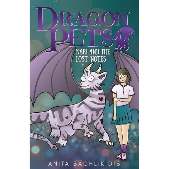 Dragon Pets Nari and the Lost Notes (Dragon Pets #4): Magical Fantasy Adventure Series for Children Aged 6 - 10, Book 4, (Paperback)