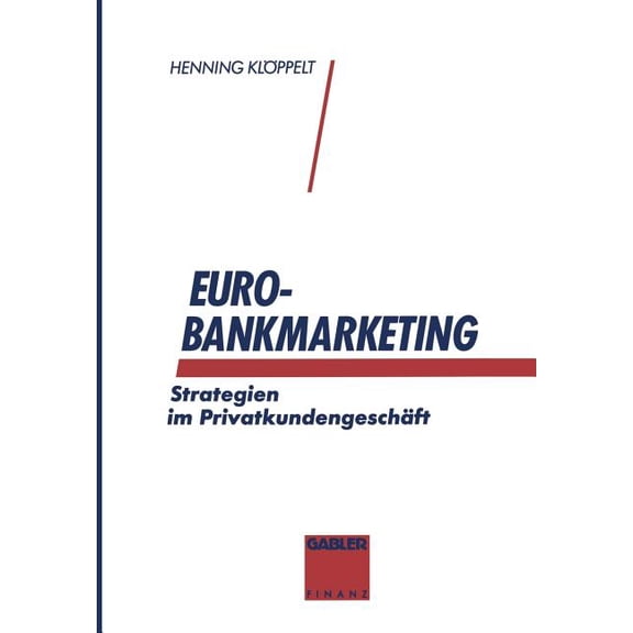 Euro-Bankmarketing: Strategien Im Privatkundengeschäft, (Paperback)