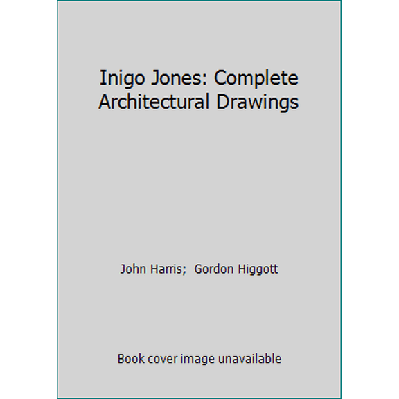 Pre-Owned Inigo Jones: Complete Architectural Drawings (Hardcover) 0302006087 9780302006085