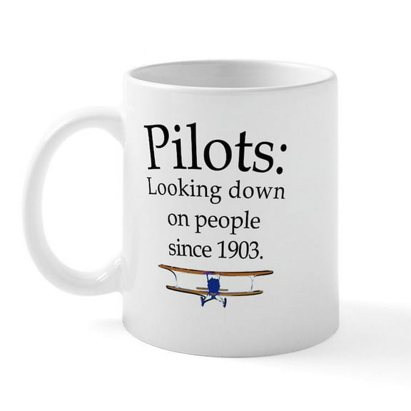 CafePress - Pilots: Looking Down On Peopl Mug - 11 oz Ceramic Mug - Novelty Coffee Tea Cup