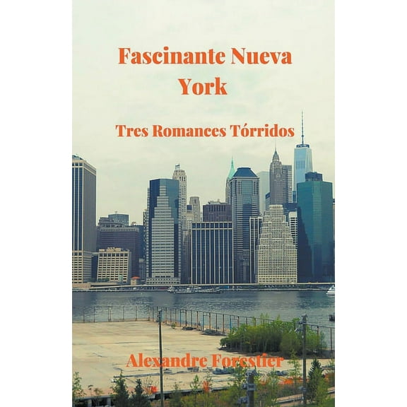 Fascinante Nueva York- Tres TÃ³rridos Romances, (Paperback)