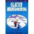 thumbnail image 2 of Glacier Mountaineering: An Illustrated Guide To Glacier Travel And Crevasse Rescue (How To Climb Series), 2 of 3