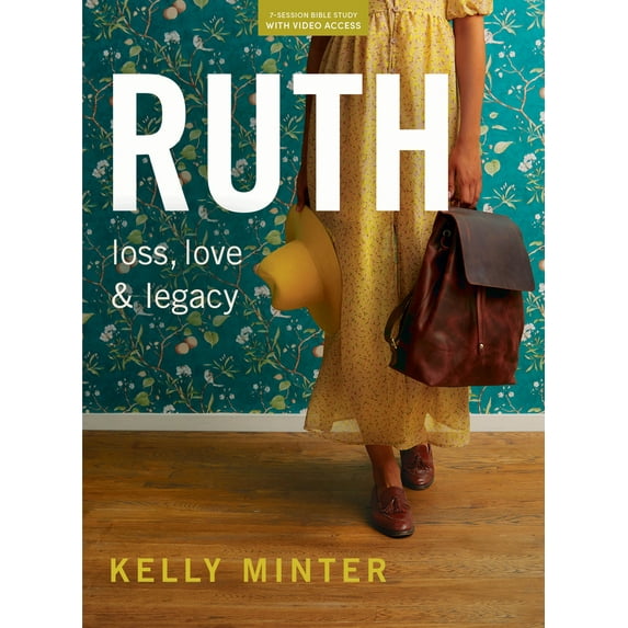 Pre-Owned Ruth - Bible Study Book (Revised & Expanded) with Video Access: Loss, Love & Legacy (Paperback) 1087749484 9781087749488