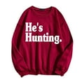 thumbnail image 4 of Olyvenn He's Hunting Sweatshirt, He's Hunting Sweatshirt for Women Funny Crewneck Sweatshirts Long Sleeve Tops for Women Wine 6, 4 of 4