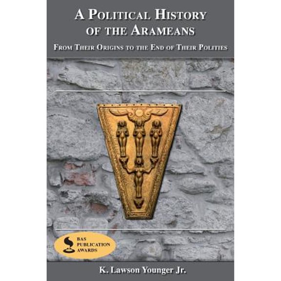 Archaeology and Biblical Studies: A Political History of the Arameans (Paperback)