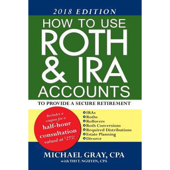Pre-Owned How to use Roth and IRA accounts to provide a secure retirement (Paperback) 0996708197 9780996708197