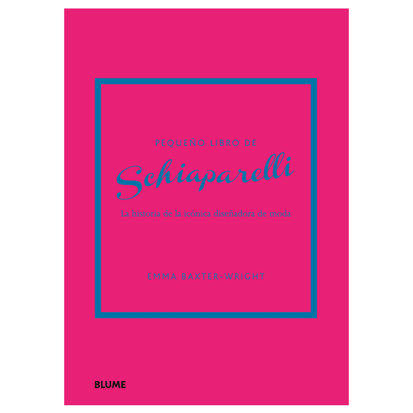 Libro Pequeño Libro De Schiaparelli Pasta Dura, Autor Emma Baxterwright, Editorial Blume