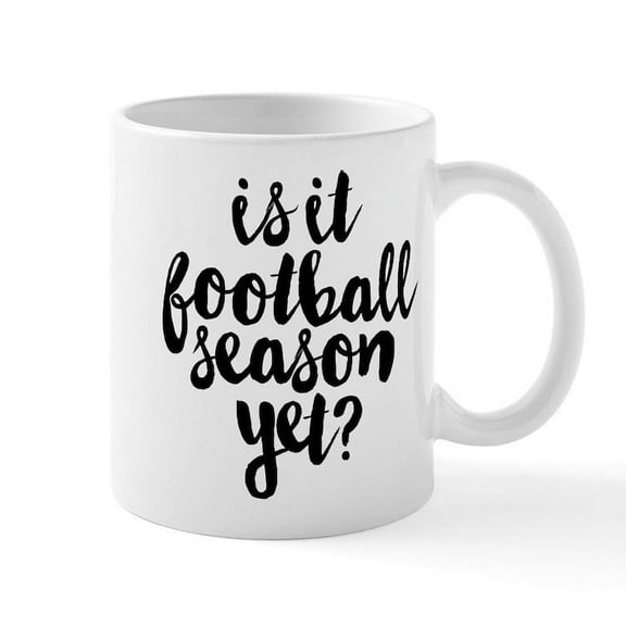 CafePress - Is It Football Season Yet - 11 oz Ceramic Mug - Novelty Coffee Tea Cup