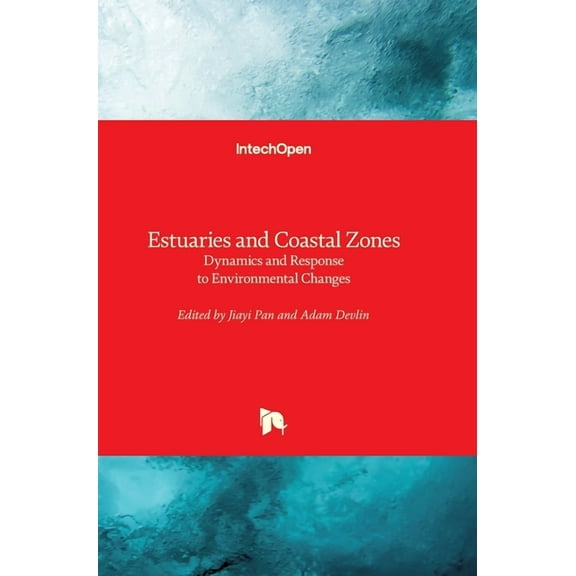 Estuaries and Coastal Zones: Dynamics and Response to Environmental Changes (Hardcover)