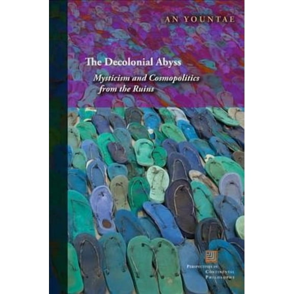 Perspectives in Continental Philosophy: The Decolonial Abyss (Paperback)