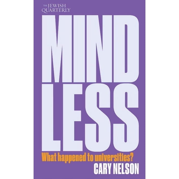 Jewish Quarterly Mindless: What Happened to Universities?, Book 259, (Paperback)