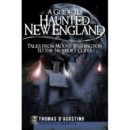 A Guide to Haunted New England - Paperback