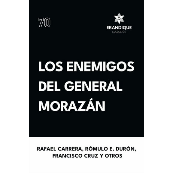 Los enemigos del general Morazán, (Paperback)