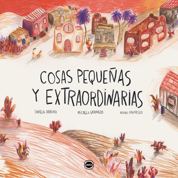 Cosas pequeñas y extraordinarias, de Proyecto Perla; Arroio