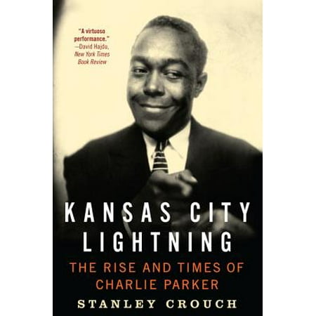 Kansas City Lightning : The Rise and Times of Charlie