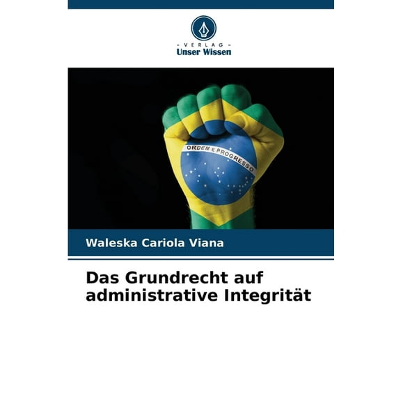 Das Grundrecht auf administrative Integrität, (Paperback)