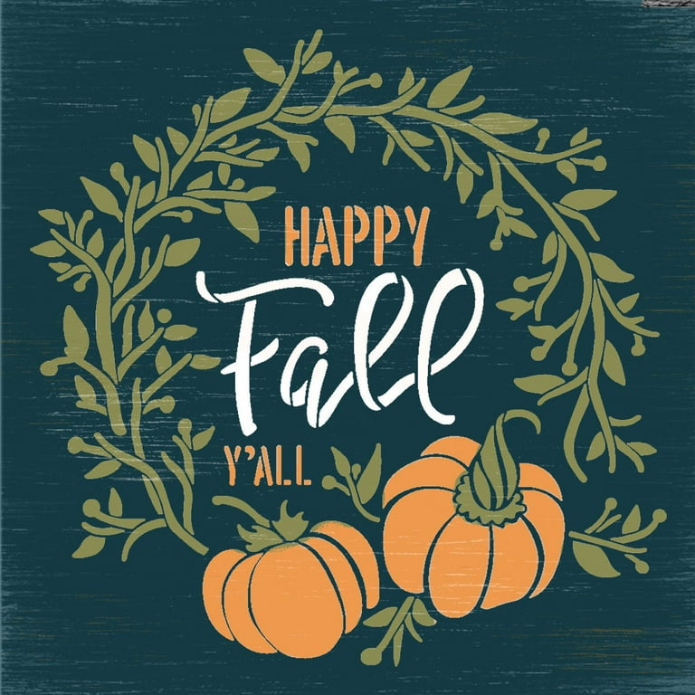 Happy Fall Y'all Stencil by StudioR12 DIY Autumn Pumpkin Wreath Home Decor Craft & Paint Square Wood Sign Reusable Mylar Template Select Size 18 inches x 18 inches - Walmart.com happy-fall-y-all-stencil-by-studior12-diy-autumn-pumpkin-wreath-home-decor-craft-paint-square-wood-sign-reusable-mylar-template-select-size-18-inches-x-18-inches-walmart-com