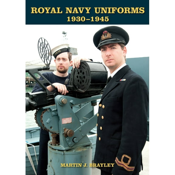 Royal Navy Uniforms 1930-1945 (Hardcover)