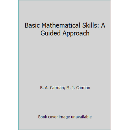 Basic Mathematical Skills: A Guided Approach, Used [Paperback]