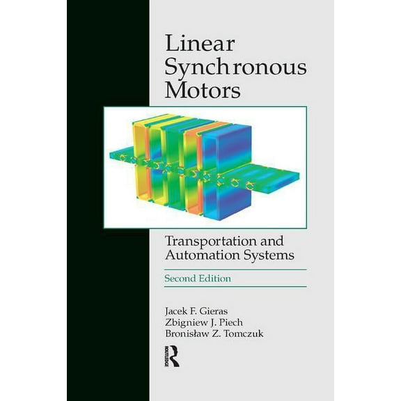 Electric Power Engineering Linear Synchronous Motors: Transportation and Automation Systems, Second Edition, (Paperback)