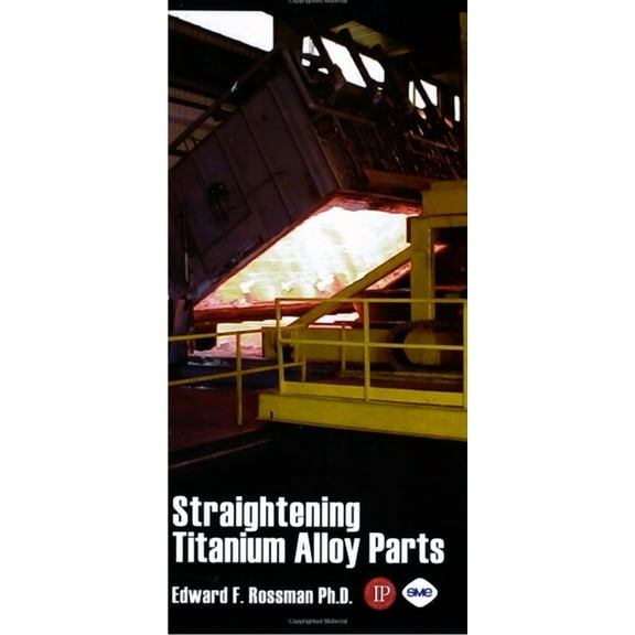 Straightening of Titanium Alloy Parts, (Paperback)