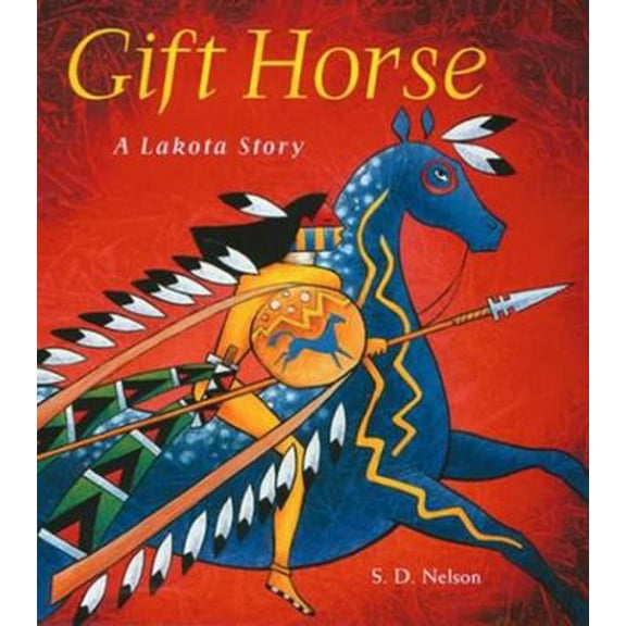 Pre-Owned Gift Horse: A Lakota Story (Hardcover) 0810941279 9780810941274