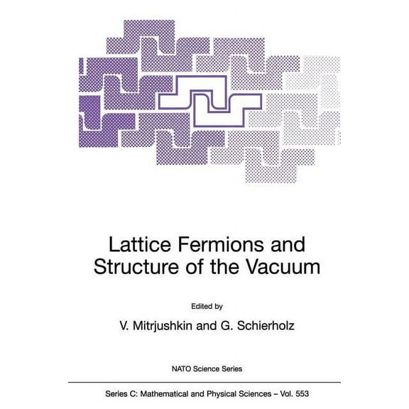 NATO Science Series C: Lattice Fermions and Structure of the Vacuum, Book 553, (Paperback)
