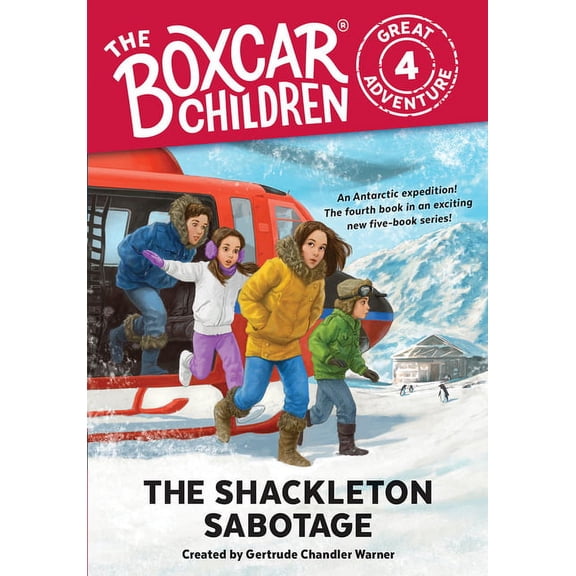 Boxcar Children Great Adventure The Shackleton Sabotage, Book 4, (Hardcover)
