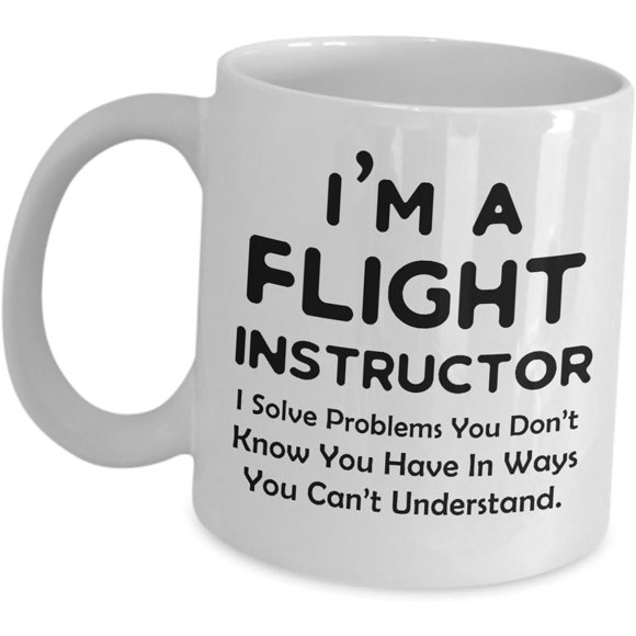 for Flight Instructor - I Solve Problems - Inspirational Coffee Mug Tea Cup CFI ATP Aviation Themed Accessories Certified Aircraft Pilot Teacher Lecturer Funny Cute Gag Appreciation Gifts