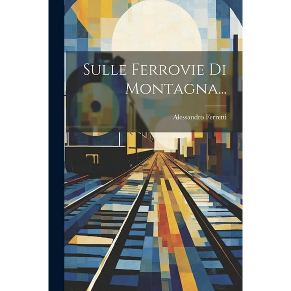 Sulle Ferrovie Di Montagna... (Paperback)