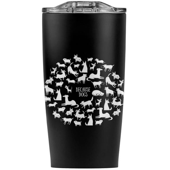 Because Dogs Funny Playing Around Stainless Steel 20 oz Travel Tumbler, Vacuum Insulated & Double Wall with Leakproof Sliding Lid | Great for Coffee/Hot Drinks and Cold Beverages