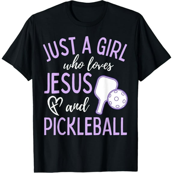 Just A Girl Who Loves Jesus and Pickleball Christian Cute T-Shirt