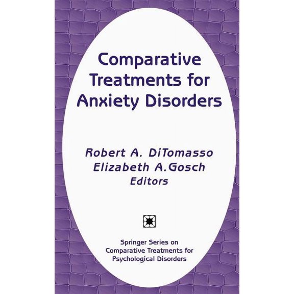 Springer Series on Comparative Treatment Comparative Treatments for Anxiety Disorders, (Hardcover)