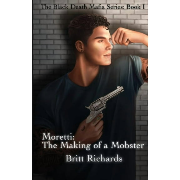 Moretti: The Making of a Mobster, (Paperback)