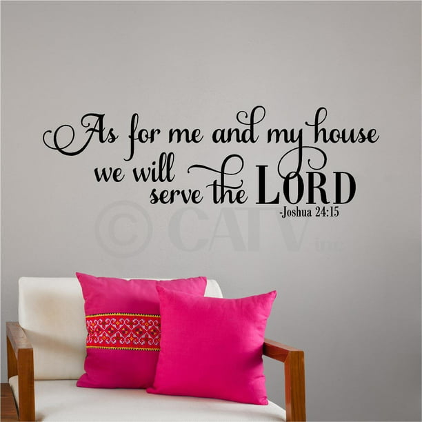 As For Me And My House We Will Serve The Lord Joshua 24 15 Vinyl Lettering Wall Decal Sticker 12 H X 36 W Black Com - As For Me And My House We Will Serve The Lord Wall Art