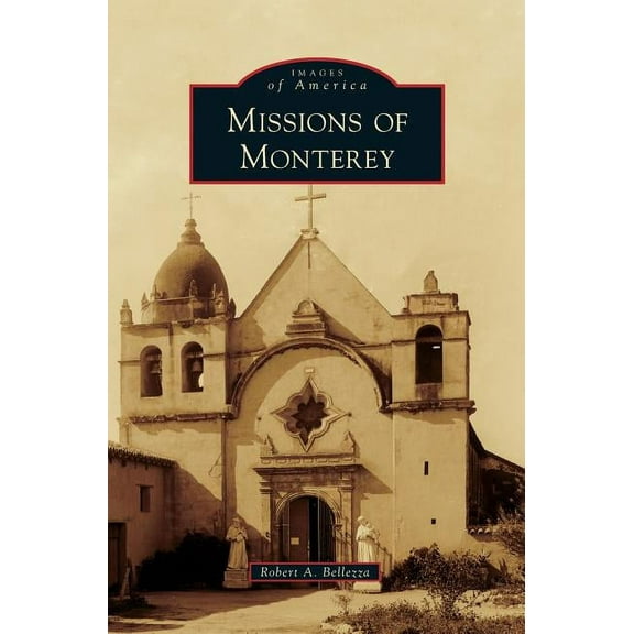 Missions of Monterey (Hardcover)